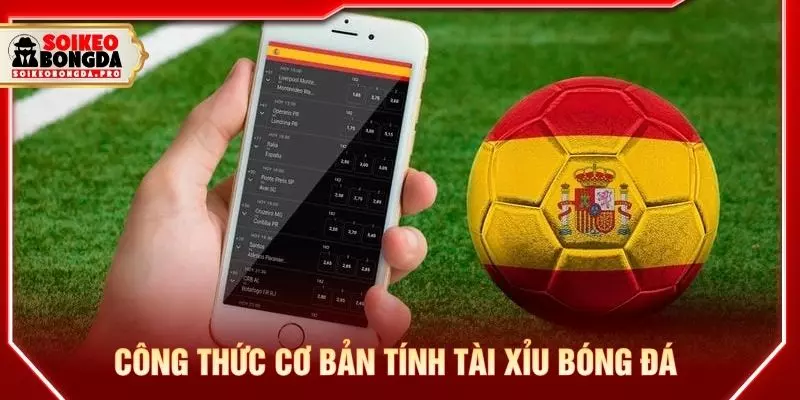 Công thức cơ bản tính tài xỉu bóng đá