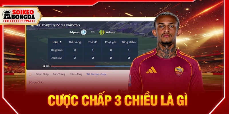 cược chấp 3 chiều là gì