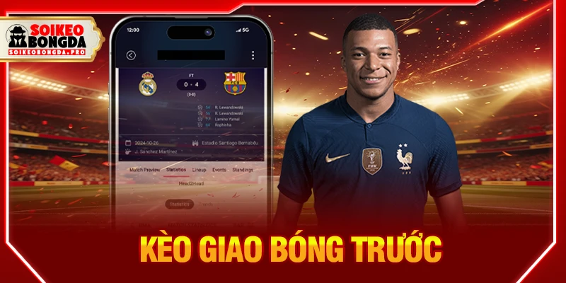 Kèo giao bóng trước