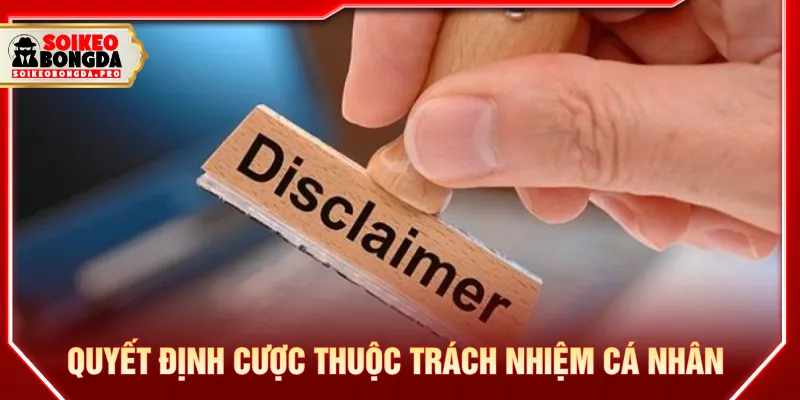 Miễn trừ trách nhiệm cho các quyết định cá cược