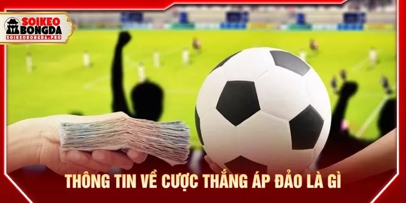 Thông tin về cược thắng áp đảo là gì