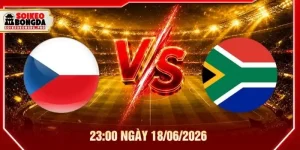 Soi Kèo Cộng Hòa Séc Vs Nam Phi 23:00 Ngày 18/06/2026