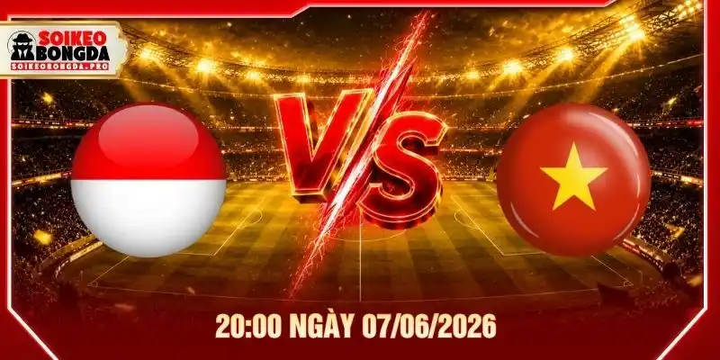 Soi Kèo Indonesia U19 vs Việt Nam U19 20:00 Ngày 07/06/2026