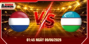 Soi kèo Netherlands vs Uzbekistan 01:45 ngày 09/06/2026