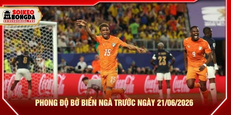 Phong độ Bờ Biển Ngà trước ngày 21/06/2026