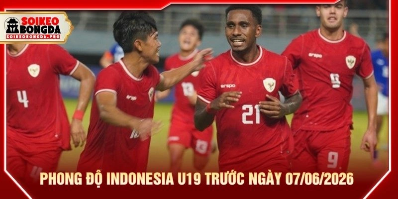 Phong độ Indonesia U19 trước ngày 07/06/2026