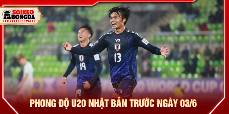 Phong độ U20 Nhật Bản trước ngày 03/06/2026