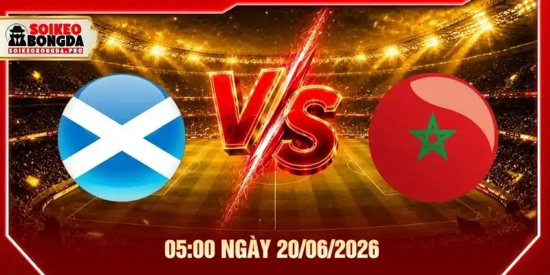 Soi Kèo Scotland Vs Ma Rốc 05:00 Ngày 20/06/2026 - WC 2026
